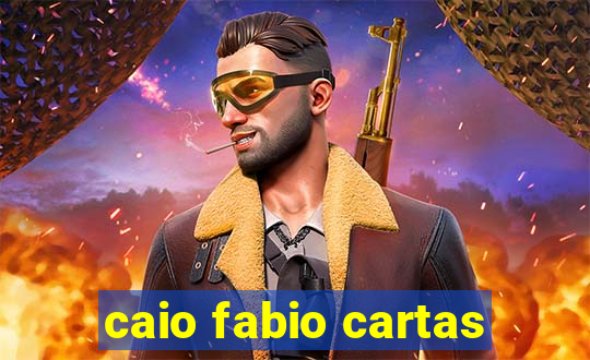 caio fabio cartas